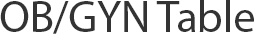 OB/GYN&nbsp;Table